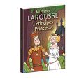 Mi Primer Larousse de Principes y Princesas