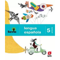 Ediciones SM Lengua Española 5 Primaria Serie Savia