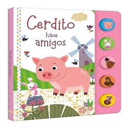 Cerdito Hace Amigos  Libro Sonoro