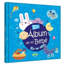 El Álbum de Mi Bebe ¡Es una Niño!