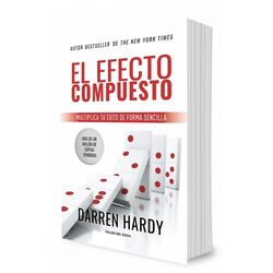 El Efecto Compuesto Multiplica tu Éxito de Forma Sencilla 