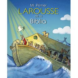 Mi Primer Larousse de la Biblia