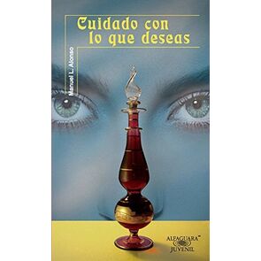Cuidado Con Lo Que Deseas