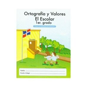 Ediciones MB Ortografía y Valores el Escolar 1ro de Primaria