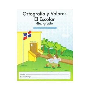 Ediciones MB Ortografía y Valores el Escolar 4to de Primaria
