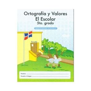 Ediciones MB Ortografía y Valores el Escolar 5to de Primaria