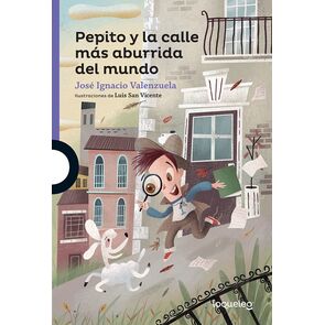 Pepito y la Calle más Aburrida del Mundo