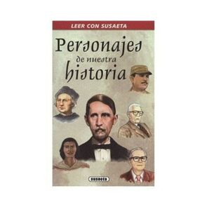 Personajes De Nuestra Historia - Leer Con Susaeta