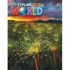 Explore Our World 3 W.B