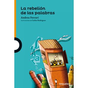 Loqueleo La Rebelion de las Palabras
