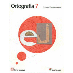 Ortografía 7 S. Innova