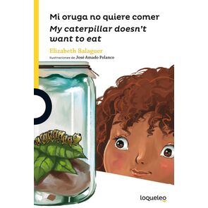 Loqueleo Mi Oruga no Quiere Comer