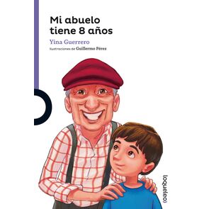 Loqueleo Mi Abuelo Tiene 8 Años