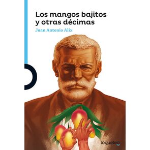 Loqueleo Los Mangos Bajitos y Otras Décimas