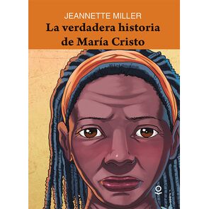 Loqueleo La Verdadera Historia de Maria Cristo