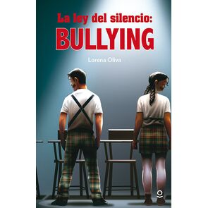Loqueleo La Ley del Silencio: Bullyng