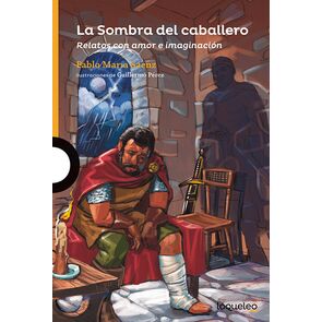Loqueleo La Sombra del Caballero