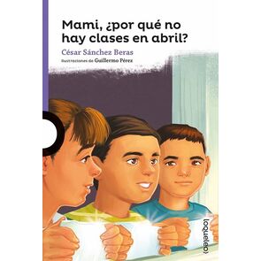 Loqueleo Mami, ¿Por qué no hay Clases en Abril?