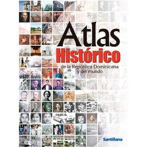 Santillana Atlas Histórico de la Republica Dominicana y del Mundo