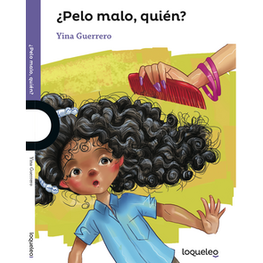 Loqueleo ¿Pelo Malo, Quién?