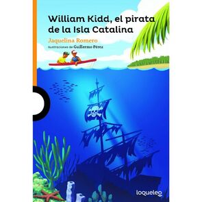 Loqueleo William Kidd, El Pirata de La Isla Catalina