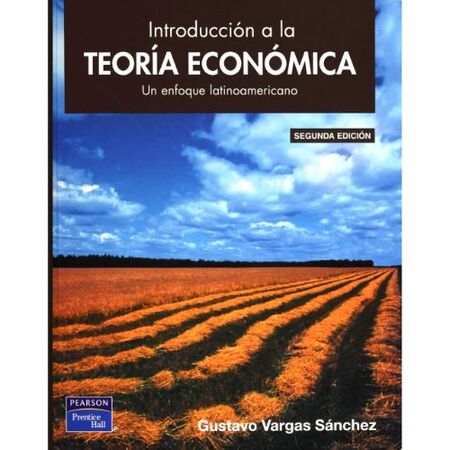 Introducción a la Teoría Económica un Enfoque Latinoamericano 2da ED