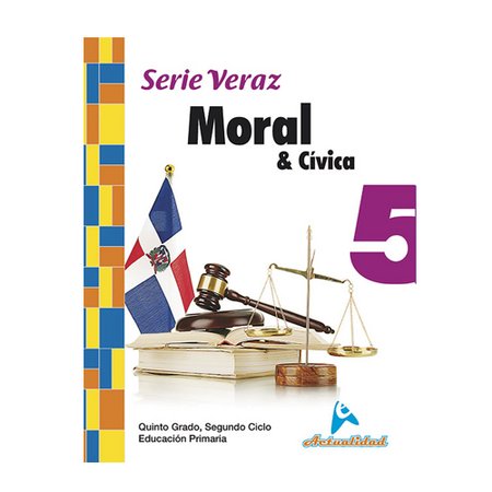 Actualidad Moral & Cívica 5to de Primaria Serie Veraz