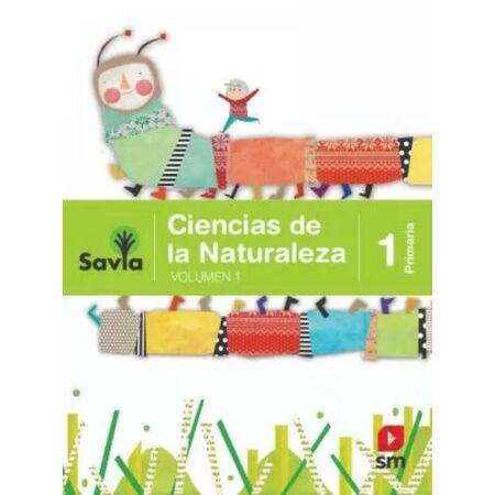 Ediciones SM Ciencias De La Naturaleza 1 Educación Básica Savia