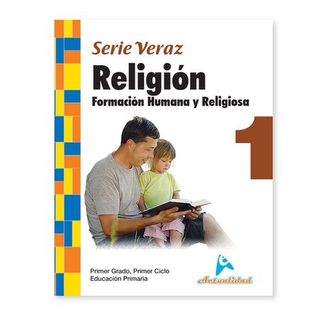 Actualidad Formación Humana y Religiosa 1ro de Primaria Serie Veraz