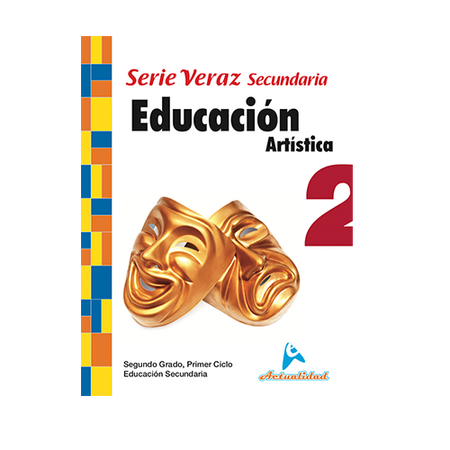 Actualidad Educación Artística 2do de Secundaria Serie Veraz