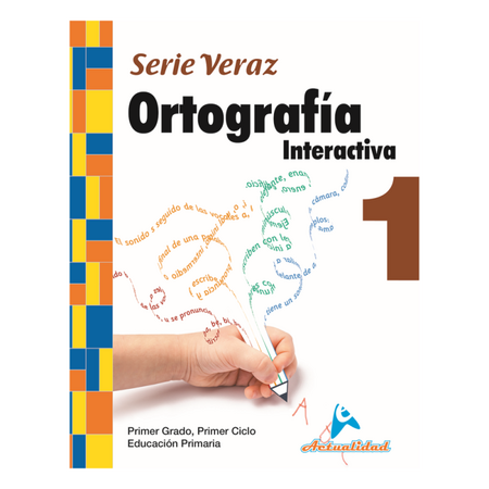 Actualidad Ortografía Interactiva 1ro de Primaria Serie Veraz
