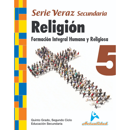 Actualidad Formación Humana y Religiosa 5to de Secundaria Serie Veraz