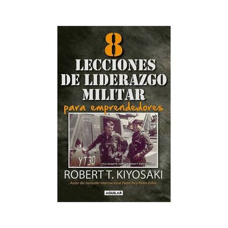 Aguilar 8 Lecciones de Liderazgo Militar para Emprendedores