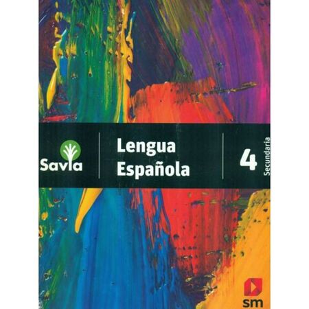 Ediciones SM Lengua Española 4 Secundaria Proyecto Savia