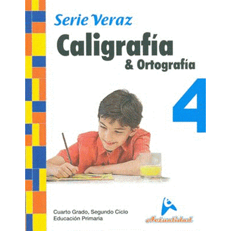 Actualidad Caligrafía y Ortografía 4to de Primaria Serie Veraz
