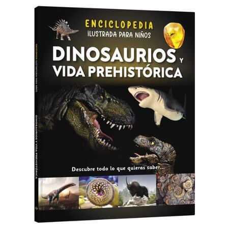 Enciclopedia Ilustrada para Niños Dinosaurios y Vida Prehistórica