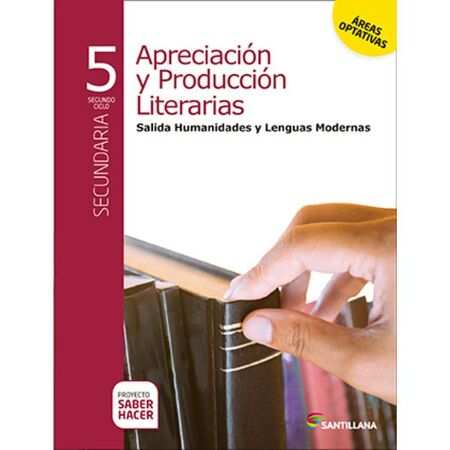 Apreciación y Prod. Literaria Modernas 5 Saber Hacer
