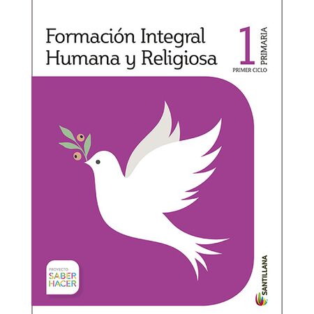 Forma. Integral Humana y Religiosa 1 Primaria Saber Hacer