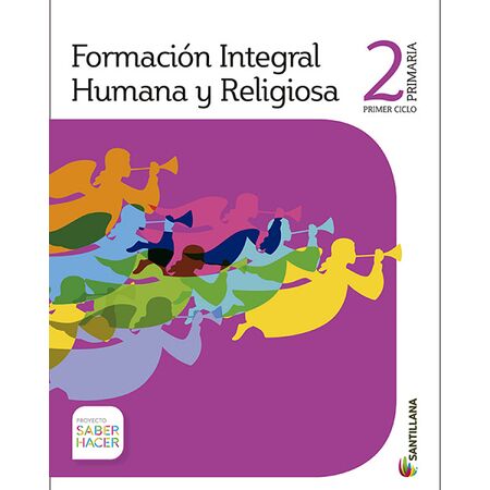 Forma. Integral Humana y Religiosa 2 Primaria Saber Hacer