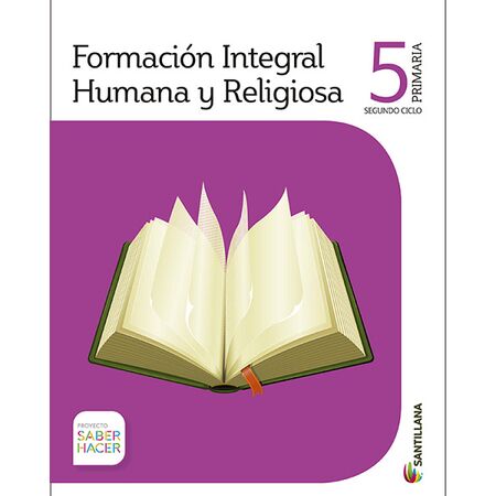 Forma. Integral Humana y Religiosa 5 Primaria Saber Hacer