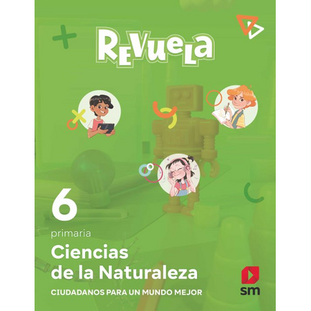 SM Proyecto Revuela Ciencias de la Naturaleza 6 Primaria