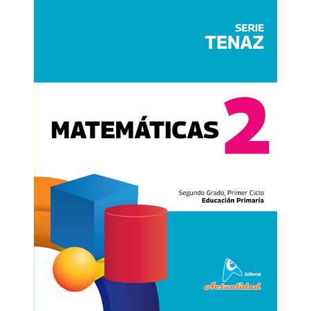 Actualidad Matemáticas 2 Educación Primaria Serie Tenaz